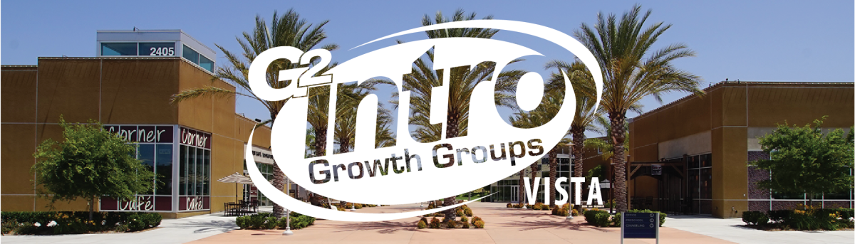 Vista Campus – Intro Growth Group