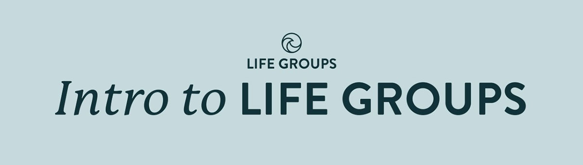 Intro Life Groups - Online Campus