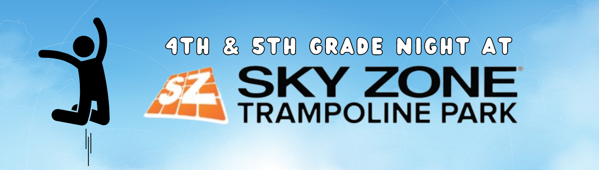 Vista 4th & 5th Grade - Night at Sky Zone Trampoline Park