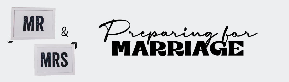Preparing for Marriage