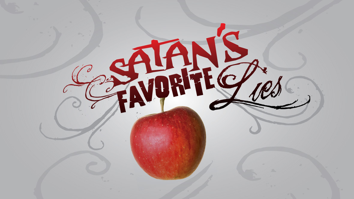 Satan's Favorite Lies