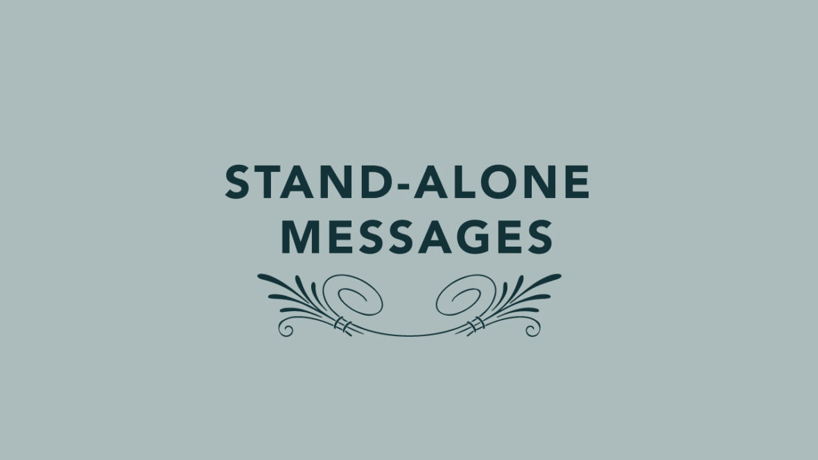 Stand Alone Messages