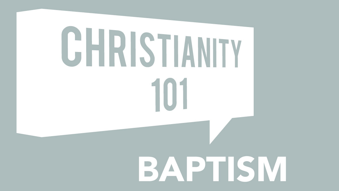 Christianity 101 - Baptism Image