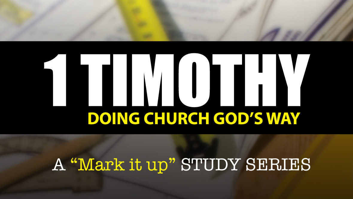 1 Timothy: Doing Church God's Way