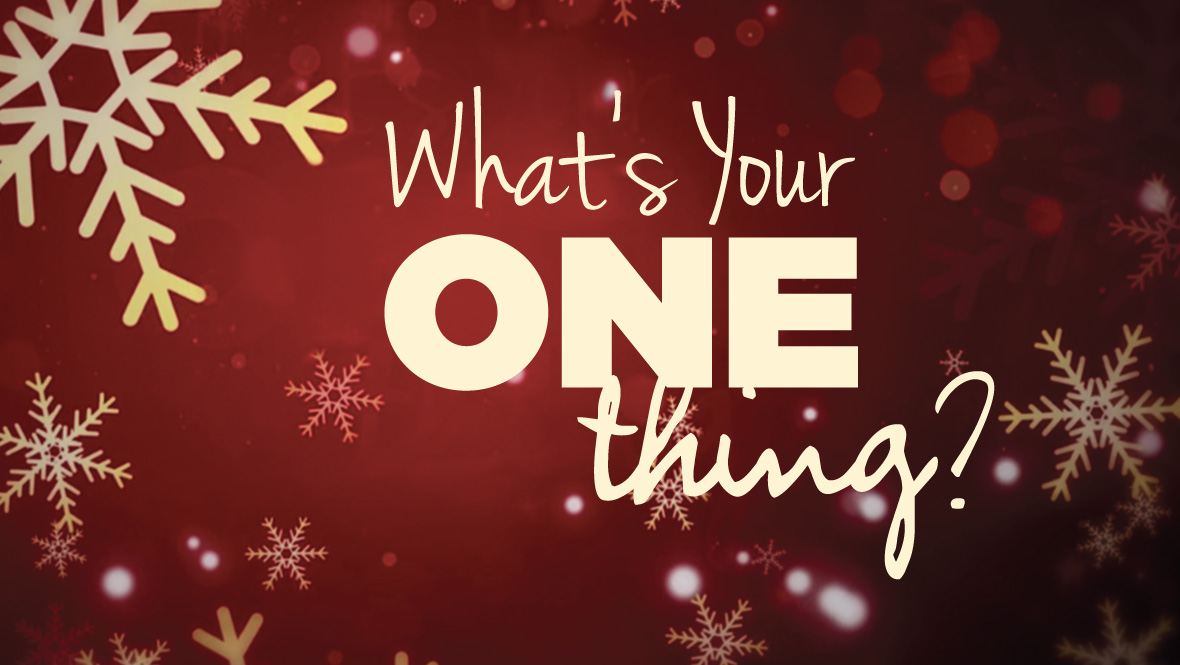 What's Your One Thing?