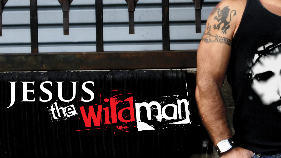 Jesus the Wildman?