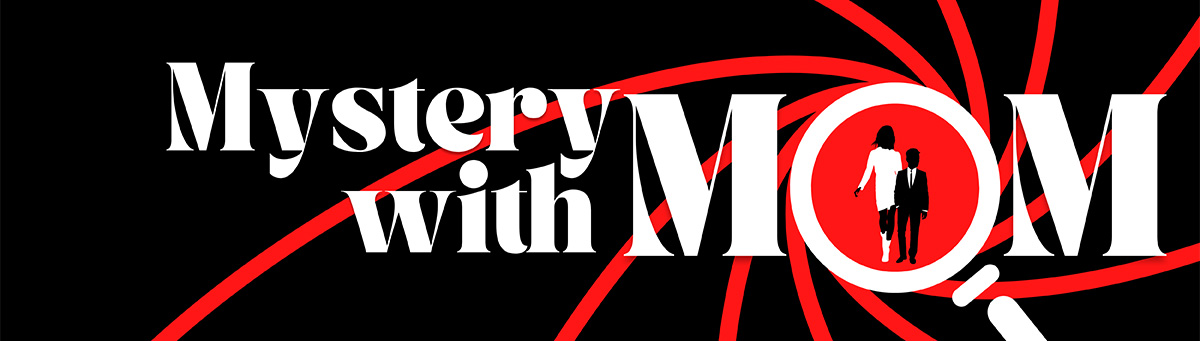 Mystery with Mom - 4th and 5th Grade Mother/Son Event