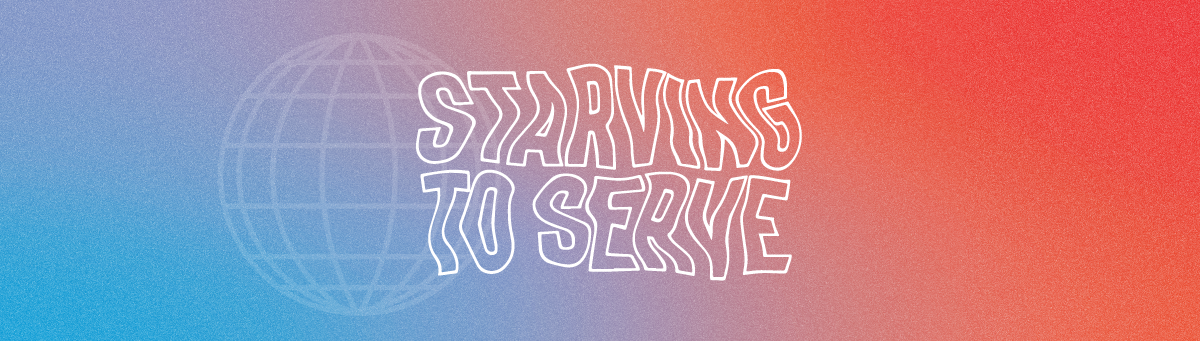 Starving to Serve