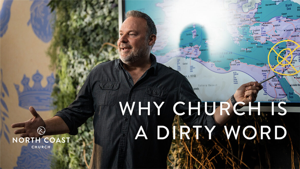 15 - Why Church Is A Dirty Word