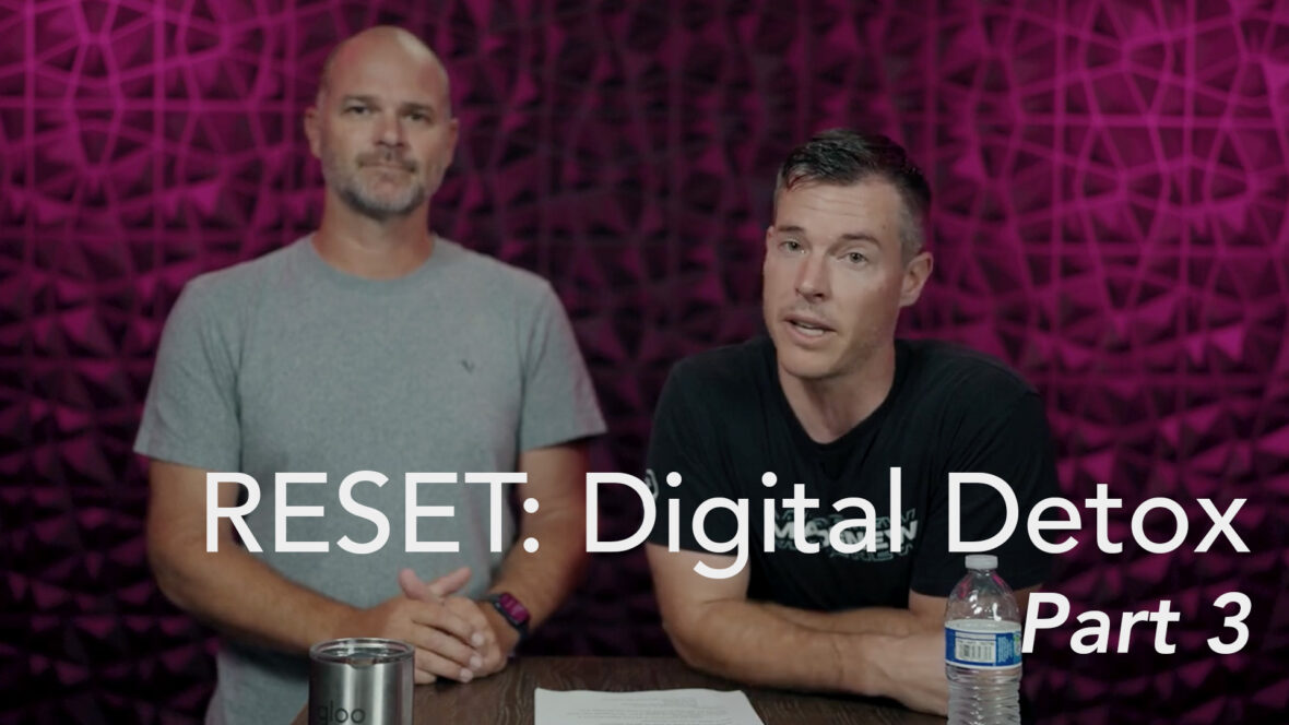 Reset: Digital Detox - Part 3