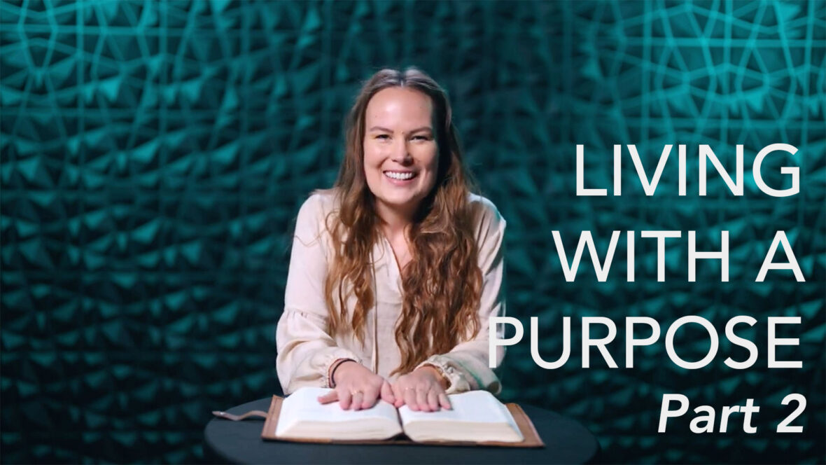 Living With A Purpose - Part 2