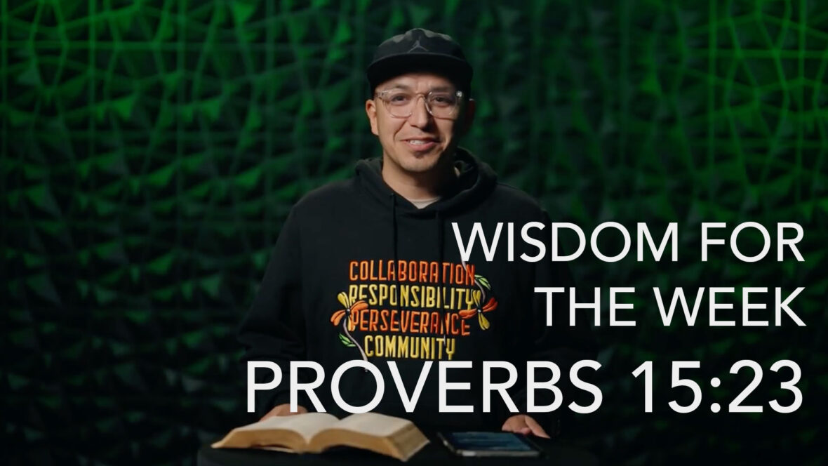 Wisdom For The Week - Proverbs 15:23 Image