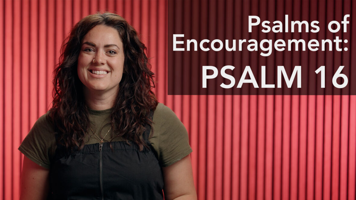 Psalms of Encouragement - Psalm 16 Image
