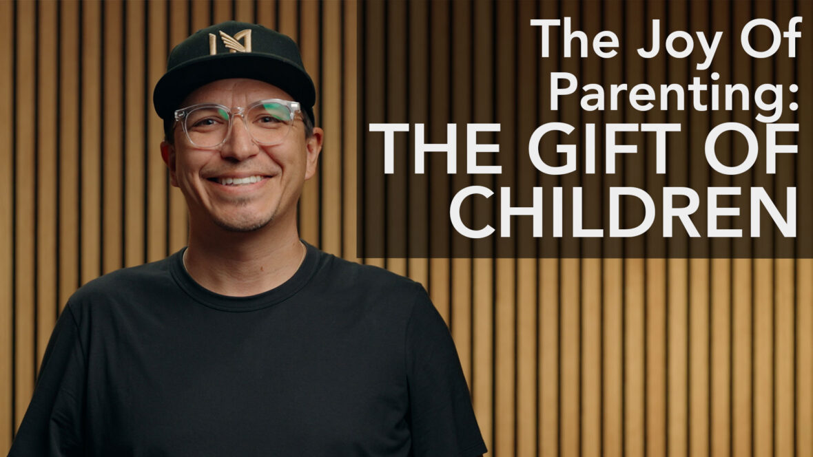 The Joy Of Parenting: The Gift Of Children