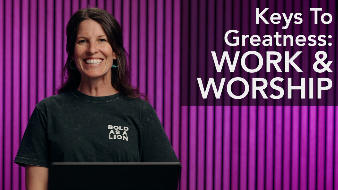 Keys To Greatness: Work & Worship Image