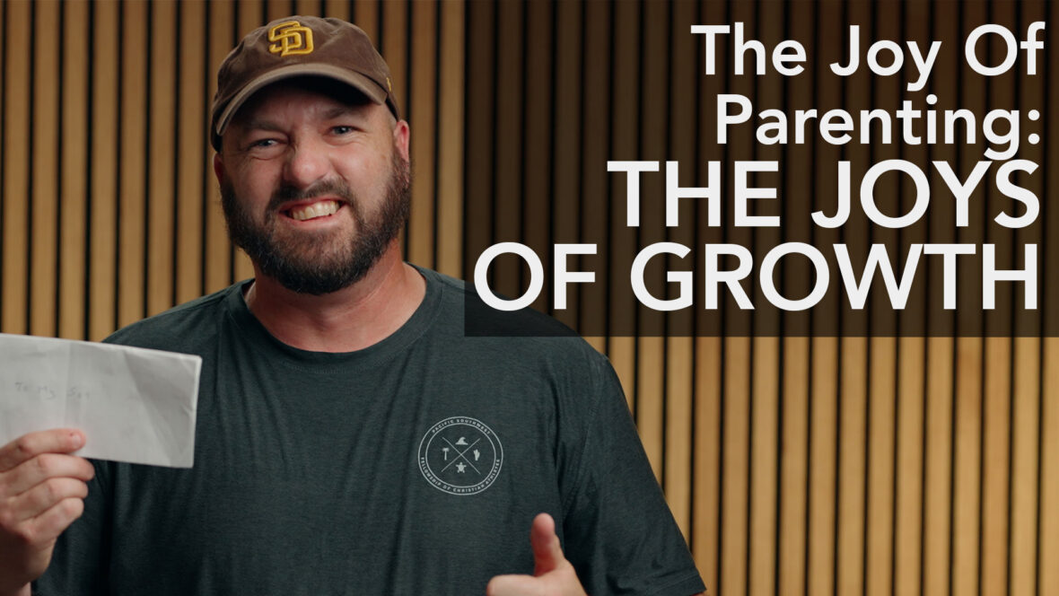 The Joy Of Parenting: The Joys Of Growth Image