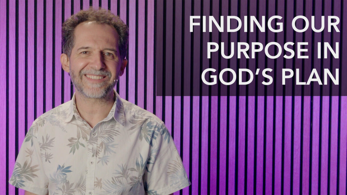 Finding Our Purpose In God's Plan Image