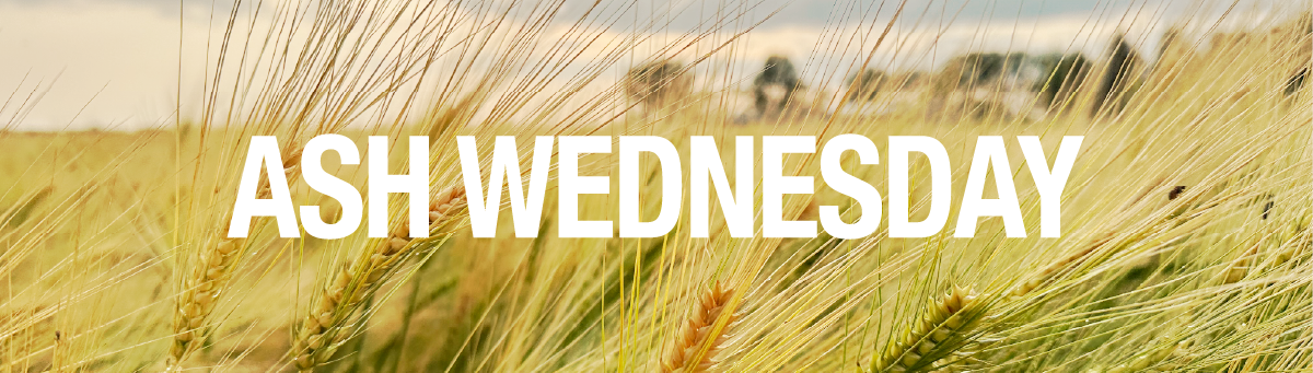 San Marcos/Escondido Campus - Ash Wednesday Prayer & Worship Night