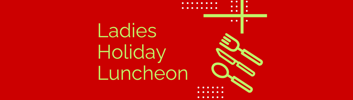 Ladies Holiday Luncheon